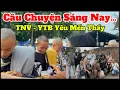 Download Lagu Câu Chuyện Sáng Nay 22/6 : Tình Nguyện Viên - YouTube Yêu Mến Thầy - Những Kẻ Xuyên Tạc #thayminhtue