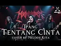 Lagu π₯Ipang_Tentang Cinta-(cover by Melody kita)