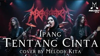  ipang tentang cinta cover by melody kita 