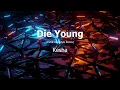 Die Young - Kesha (KVRB Hardstyle Remix)