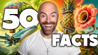 50 AMAZING Facts to Blow Your Mind! 349