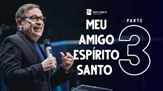Meu Amigo Espírito Santo (Parte 3) // Abe Huber