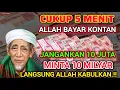 Download Lagu CUKUP 5 MENIT SAJA.!‼️MINTA APA SAJA LANGSUNG ALLAH KABULKAN DETIK INI JUGA - DZIKIR PALING MUSTAJAB