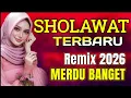 Lagu SHOLAWAT JIBRIL SHOLAWAT PENARIK REZEKI PALING DAHSYAT SHOLAWAT NABI PALING MERDU