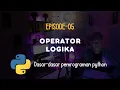 Belajar Operator Logika dalam Python dengan Mudah
