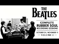 THE BEATLES - COMPLETE RUBBER SOUL RECORDING SESSIONS - OCTOBER 24 / NOVEMBER 11 (VOLUME 2)