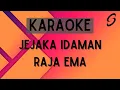 Download Lagu Raja Ema - Jejaka Idaman [Karaoke]