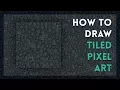 How To Draw Tiled Pixel Art Tutorial
