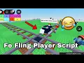 Fe Fling Players Script Universal Work For All The Games Direct Link