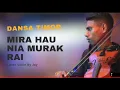 Lagu Mira Hau Nia Murak Rai || Cov. Violin Joey