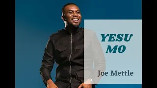 yesu mo joe mettle lyrics