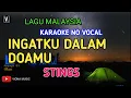 Download Lagu KARAOKE INGATKU DALAM DOAMU - STINGS NO VOCAL | NADA RENDAH
