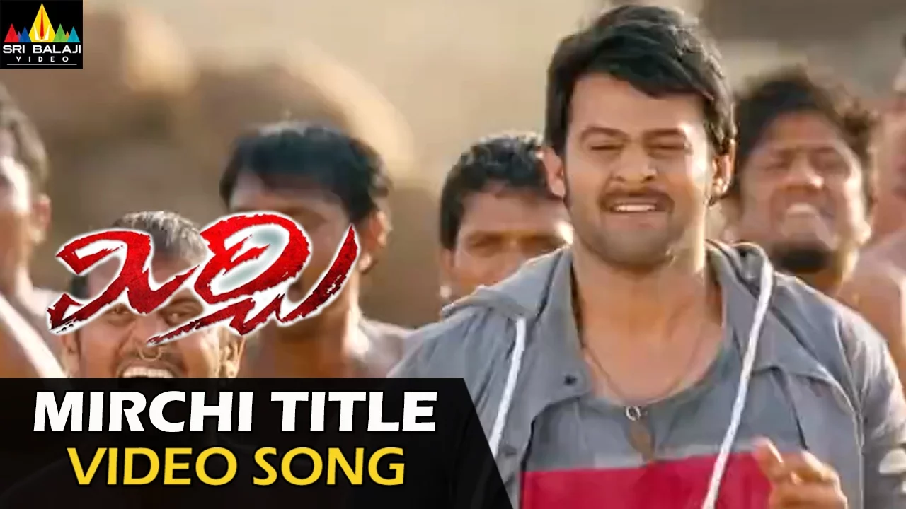Mirchi Video Songs | Mirchi Title Video Song | Prabhas, Anushka, Richa | Sri Balaji Video Mirchi Video Songs | Mirchi Title Video Song | Prabhas, Anushka, Richa | Sri Balaji Video