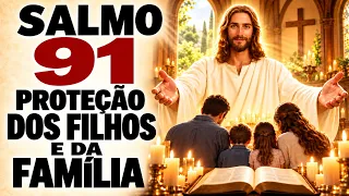 ESCUTE ESTE SALMO 91 PARA A PROTEÇÃO DOS FILHOS E DA FAMÍLIA
