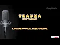Download Lagu TRAUMA - HAPPY ASMARA (OFFICIAL LIVE ROYAL MUSIC) | KARAOKE LIRIK NO VOCAL ORIGINAL MUSIC