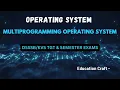 LEC-4 MULTIPROGRAMMING OPERATING SYSTEM TGT SEMESTER EXAM