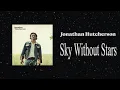 Jonathan Hutcherson - Sky Without Stars (Official Single)