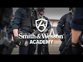 Welcome to the NEW Smith Wesson Academy