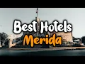 Lagu Best Hotels In Merida - For Families, Couples, Work Trips, Luxury \u0026 Budget