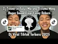 Download Lagu DJ TRESNO IKI TULUS MARANG SLIRAHMU WONG BAGUS BY DINAR FVNKY REBORN | DJ VIRAL TIKTOK TERBARU 2025