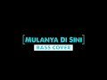 MULANYA DI SINI BASS COVER
