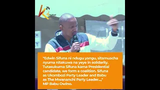 "Edwin Sifuna ni ndugu yangu, sitamuacha nyuma nitakuwa na yeye in solidarity." MP Babu Owino