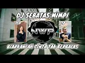 Download Lagu DJ BIARKANLAH CINTA TAK BERBALAS - SEBATAS MIMPI VIRAL TIKTOK FULL BASS