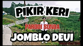 Download PARODI PIKIR KERI - JOMBLO DEUI Dance ska86 (Bahasa sunda) MP3