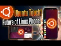 Ubuntu Touch Linux OS For Phone - The Future of Linux Phone
