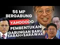 SAH GABUNGAN BARU 50 ADUN DAN 60 MP BENTUK BLOK BORNEO YANG PALING KUAT DI MALAYSIA