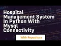 hospital management system in python with mysql connectivity