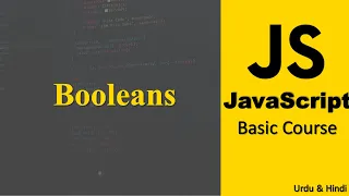 Booleans in JavaScript JavaScript Course in Hindi