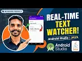 How to Create a TextWatcher Android App in Android Studio Java