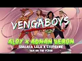 Lagu VENGABOYS ALOY ADNAN VERON SKIRLLEX - SHALALA LALA X STEPHANIE 3AM ON THE FLOOR #aloy #adnanveron