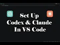 Set Up VS Code for Codex and Claude Code