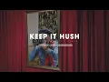 Download Lagu Keep It Hush - Behind The Music Video
