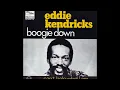 Eddie Kendricks ~ Boogie Down 1973 Soul Purrfection Version