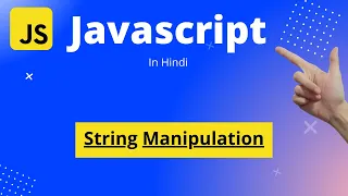JavaScript Tutorial in Hindi Beginners to Master String Manipulation in JavaScript