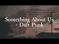 【和訳】Something About Us （愛の絆） - Daft Punk