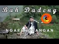 Download Lagu BAH DADENG - NGARANGRANGAN (OFFICIAL MUSIC VIDEO )