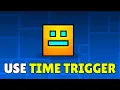 How To Use Time Trigger In Geometry Dash - Time Event Control Triggers Full Guide