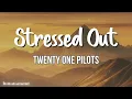 Download Lagu Twenty One Pilots - Stressed Out (Lyrics/Vietsub)