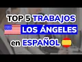 5 Best Jobs in Los Angeles in Spanish