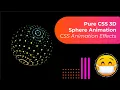 Pure CSS 3D Sphere Animation-CSS Animation Effect