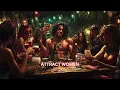 Download Lagu ATTRACT WOMEN (Subliminal + Energy Charged)