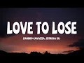 Download Lagu Sandro Cavazza, Georgia Ku - Love To Lose (Lyrics)