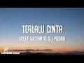 Download Lagu Yovie Widianto, Lyodra - Terlalu Cinta (Video Lirik)