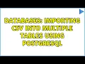 Databases Importing CSV into multiple tables using PostgreSQL