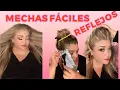 COMO HACERTE MECHAS O REFLEJOS