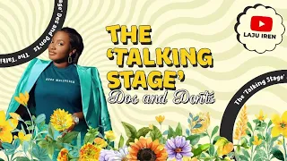 The Talking Stage Dos and Don ts